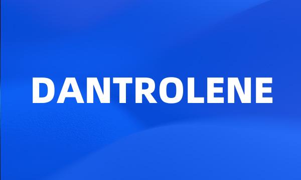 DANTROLENE