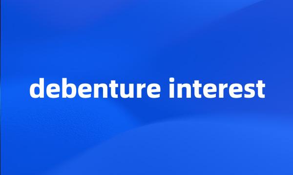 debenture interest