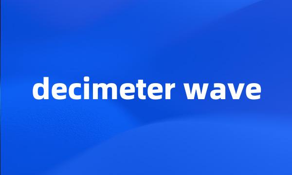 decimeter wave