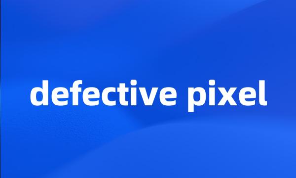 defective pixel