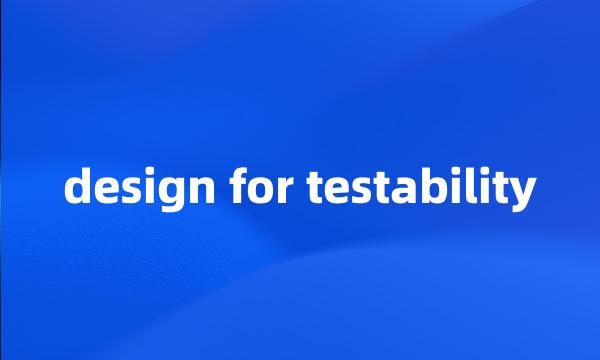 design for testability