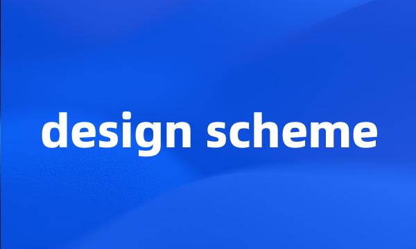 design scheme