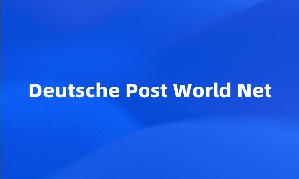 Deutsche Post World Net