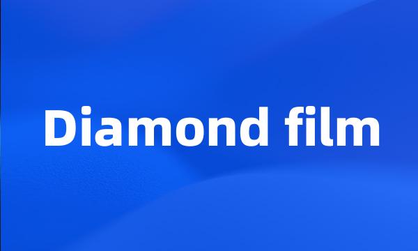 Diamond film