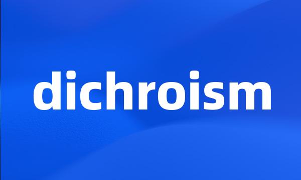 dichroism