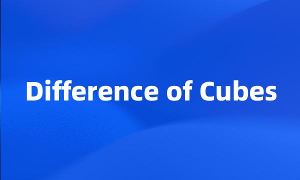 Difference of Cubes