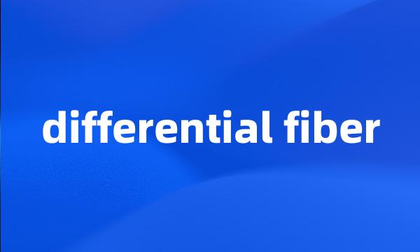 differential fiber