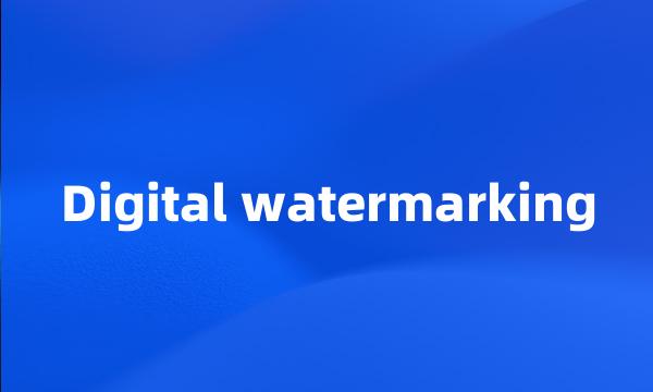 Digital watermarking