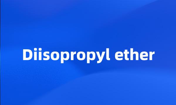 Diisopropyl ether