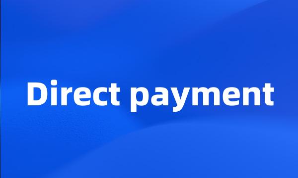 Direct payment