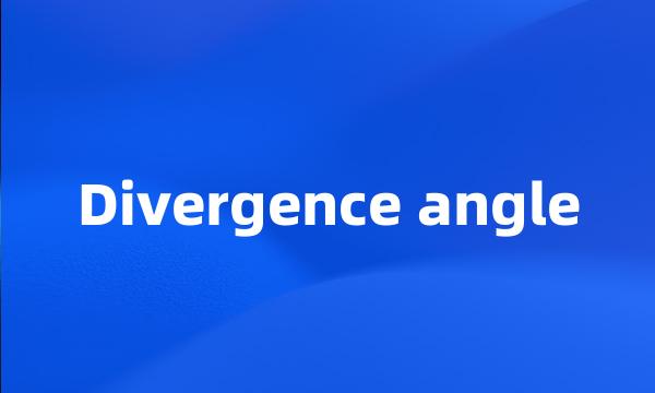 Divergence angle