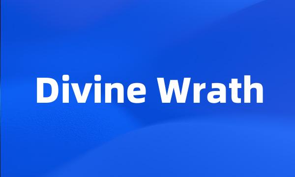 Divine Wrath