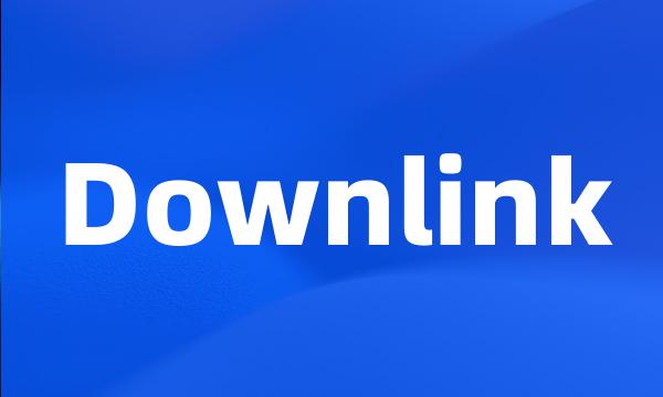 Downlink