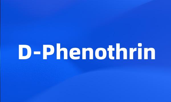 D-Phenothrin