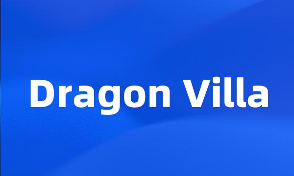 Dragon Villa