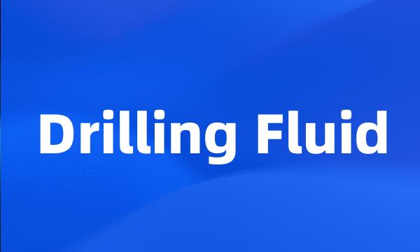 Drilling Fluid