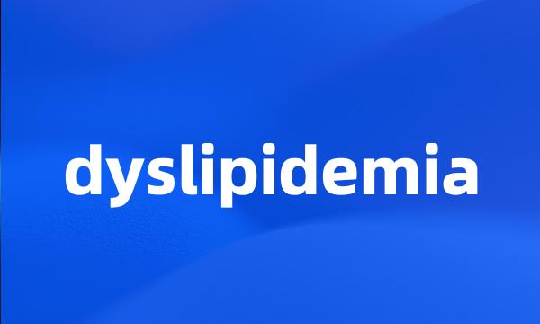 dyslipidemia