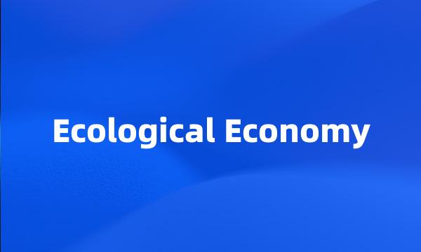 Ecological Economy