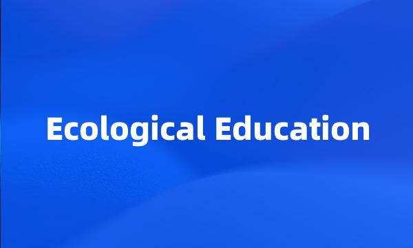 Ecological Education