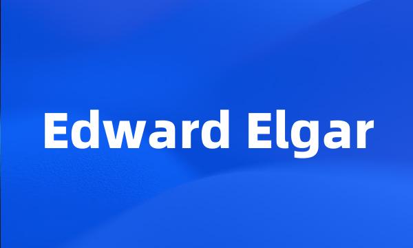 Edward Elgar