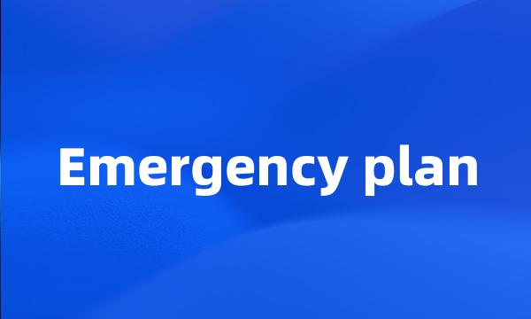 Emergency plan