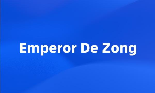 Emperor De Zong