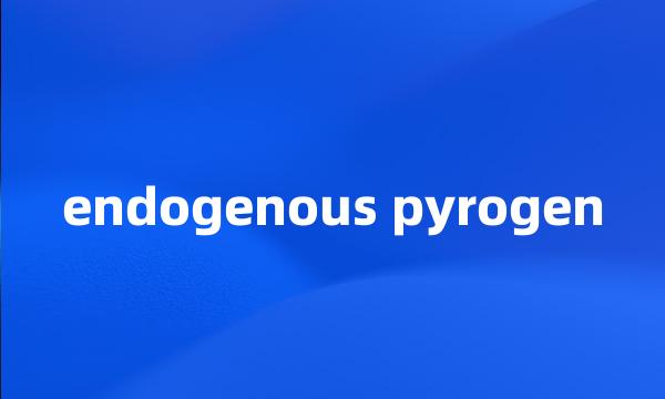 endogenous pyrogen