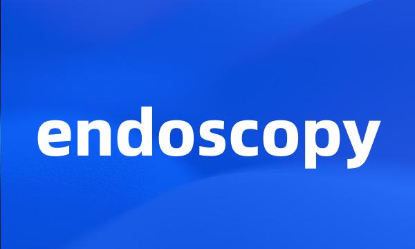 endoscopy