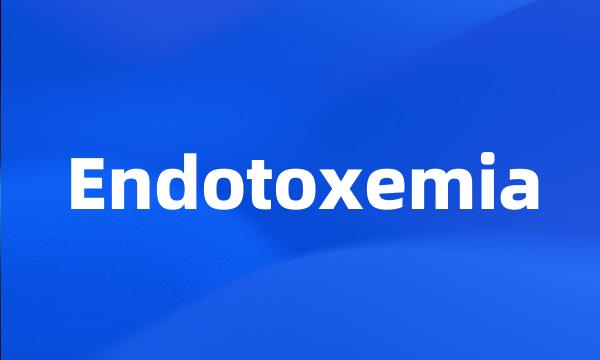 Endotoxemia