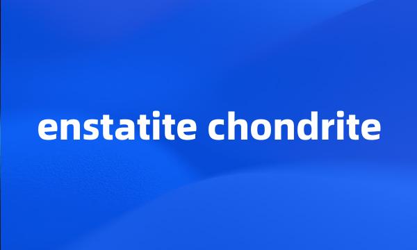 enstatite chondrite