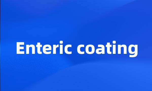 Enteric coating