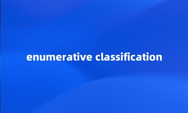 enumerative classification