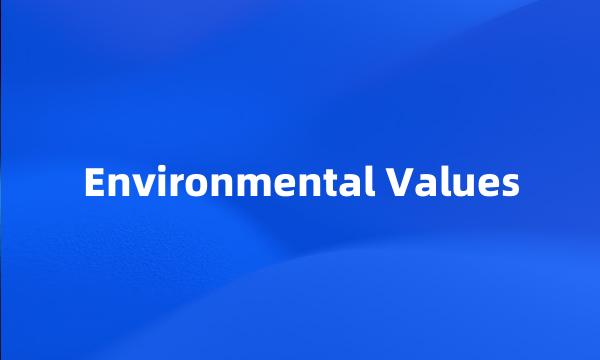 Environmental Values