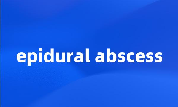 epidural abscess