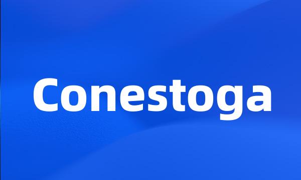 Conestoga