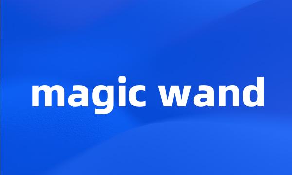 magic wand