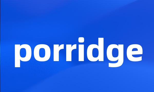 porridge