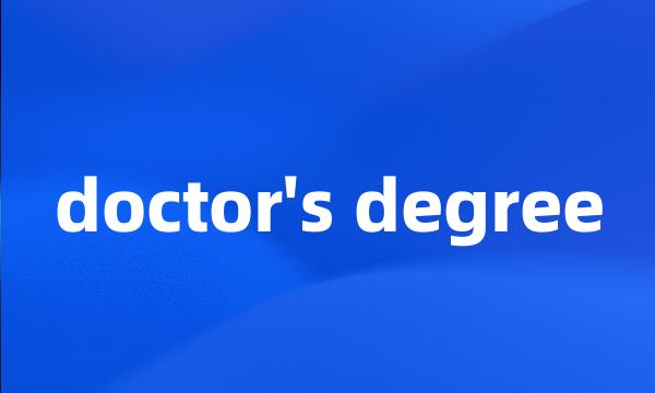 doctor's degree