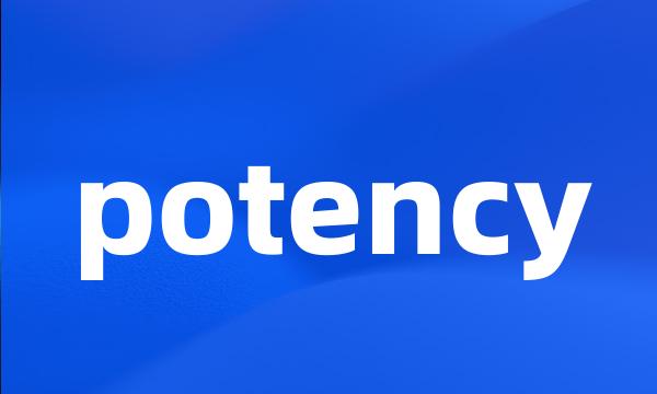 potency