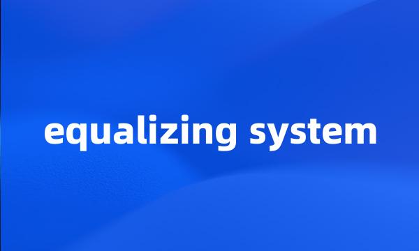 equalizing system