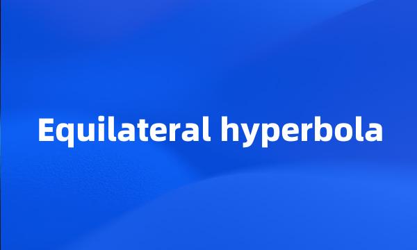 Equilateral hyperbola