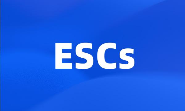 ESCs