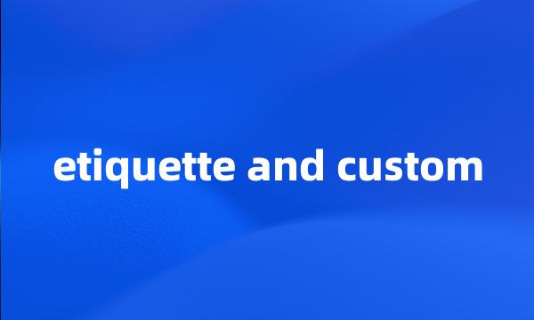 etiquette and custom