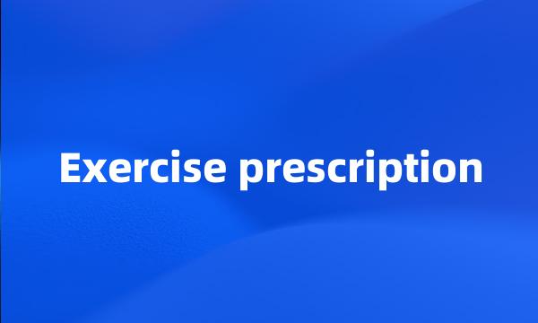 Exercise prescription