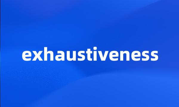 exhaustiveness