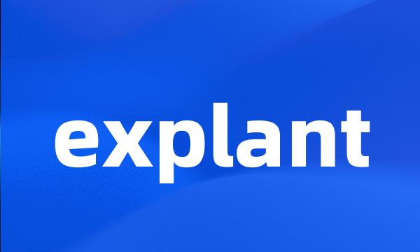 explant