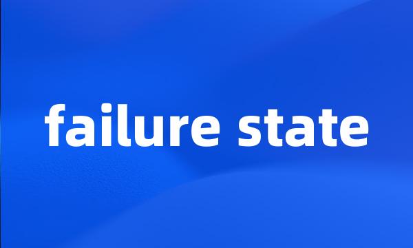 failure state