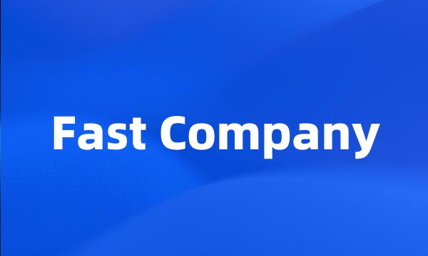 Fast Company