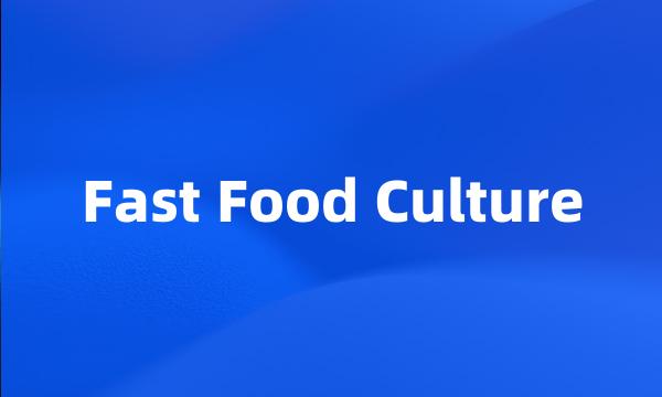 Fast Food Culture