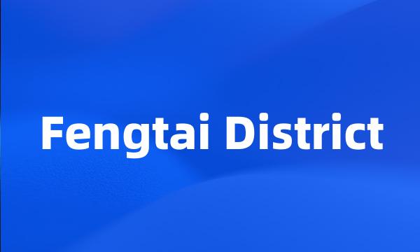 Fengtai District